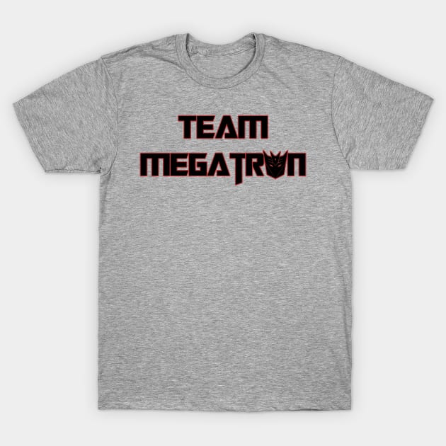 Team Megatron (Black) T-Shirt by Galitoosh